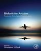 Книга Biofuels for Aviation : Feedstocks, Technology and Implementation