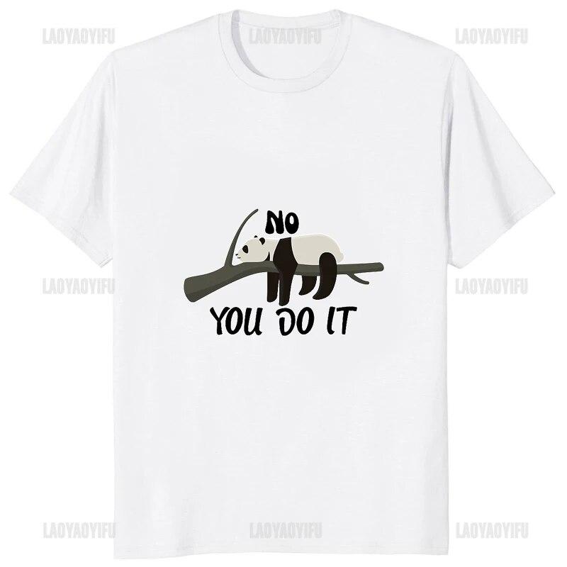 No You Do It Забавная футболка с принтом Kawaii Мультфильм Панда Графика Повседневная футболка унисекс Уличная одежда Хипстер Хип-хоп Свободные женские футболки