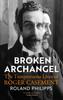 Книга Broken Archangel : The Tempestuous Lives of Roger Casement