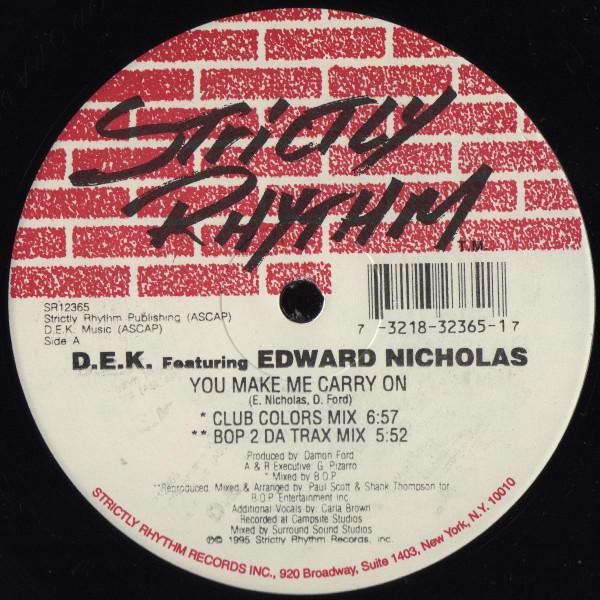 12inch Record D.E.K., EDWARD NICHOLAS - You Make Me Carry On SR12365 STRICTLY RHYTHM 1995 US Dance & Electronica Used