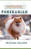 Книга A Beginner's Guide To Raising and Loving A Pomeranian