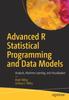 Книга Advanced R Statistical Programming and Data Models : Analysis, Machine Learning, and Visualization