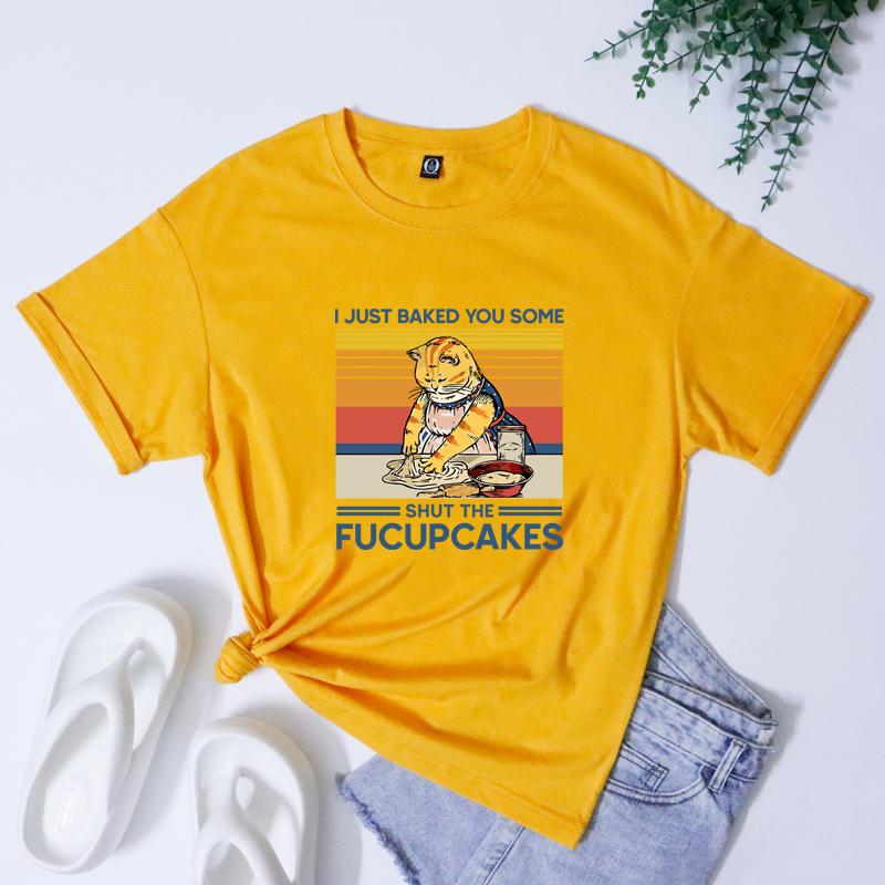 I Just Baked You Some Shut The Fucupcakes Tshirt Funny Baker Cat Tee Shirt Top Cute Cat Mom Baking Gift Tshirt
