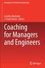 The Coaching for Managers and Engineers Book
