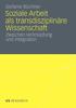 Книга Soziale Arbeit Als Transdiziplinare Wissenschaft : Zwischen Verknupfung Und Integration