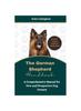 Книга The German Shepherd Handbook : A Comprehensive Manual for New and Prospective Dog Owners