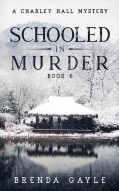 Книга Schooled In Murder : A Charley Hall Mystery : 6