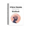 PTSD & Trauma Processing Workbook: A Guide to Healing
