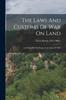 The The Laws And Customs Of War On Land : As Defined By The Hague Convention Of 1899 Book
