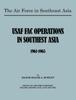 The The Air Force In Southeast Asia : US FAC Operations In Southeast Asia 1961-1965 Book