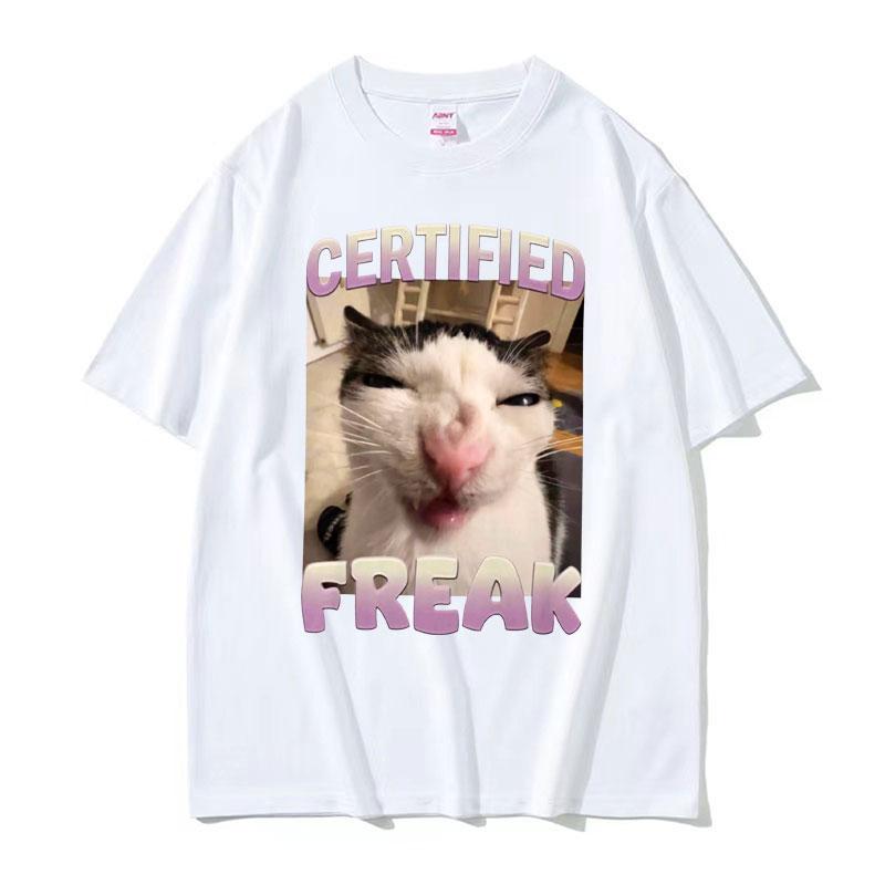 2025 Summer Certified Freak Cat Meme T Shirt Funny Hilarious Cats Expression Humor Men Women Fashion 100 Cotton Tshirt Y2k