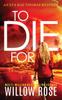 The To Die For 8 Eva Rae Thomas Mystery by Willow Rose - Hardback Book