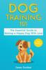 Книга Dog Training 101 The Essential Guide To Raising A Happy Dog With Love Train Th by Cesar Dunbar - Paperback