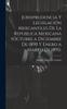 Книга Jurisprudencia Y Legislación Mercantiles De La Republica Mexicana (Octubre a Diciembre De 1890 Y Enero a Marzo De 1891).