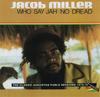 CD JACOB MILLER - Who Say Jah No Dread (The Classic A 06076897922 Real Authentic  US Reggae, Ska & Dub Used