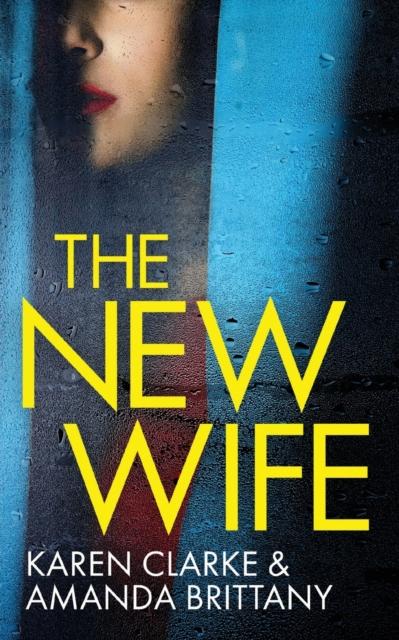 Книга THE NEW WIFE an Unputdownable Psychological Thriller with a Breathtaking Twist