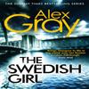 The Swedish Girl by Alex Gray Paperback Book 9780751548228