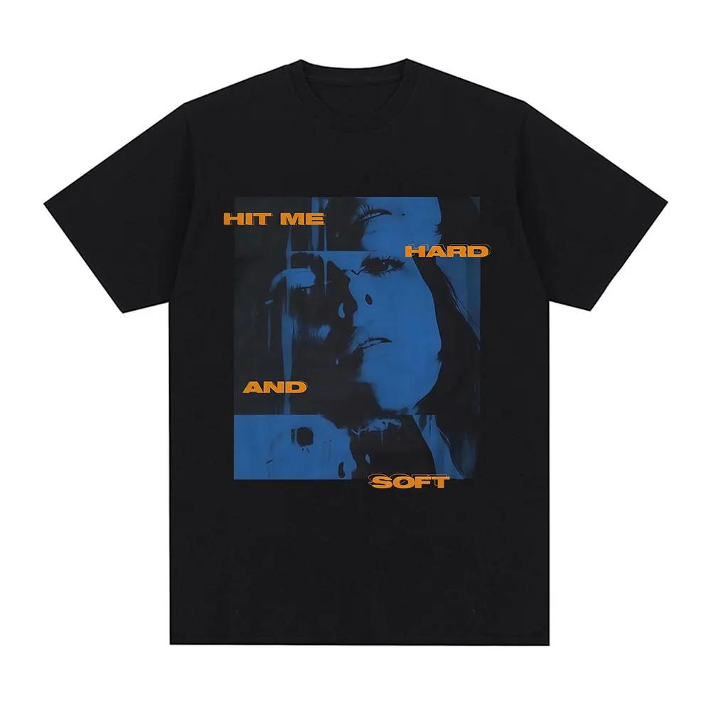Hit Me Hard and Soft Do You Know To How Bend Same Style Print Tshirts Men Women Fashion Pop Music T Shirts Oversized Tshirt