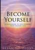 The Become Yourself - A Guidebook To Discovering Your Higher Self Book