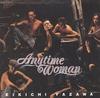 CD EIKICHI YAZAWA - Anytime Woman TOCT6521 Япония Японский поп/рок Б/у