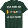 Back In My Day We Had 9 Planets Funny Space Astronomy T-Shirt