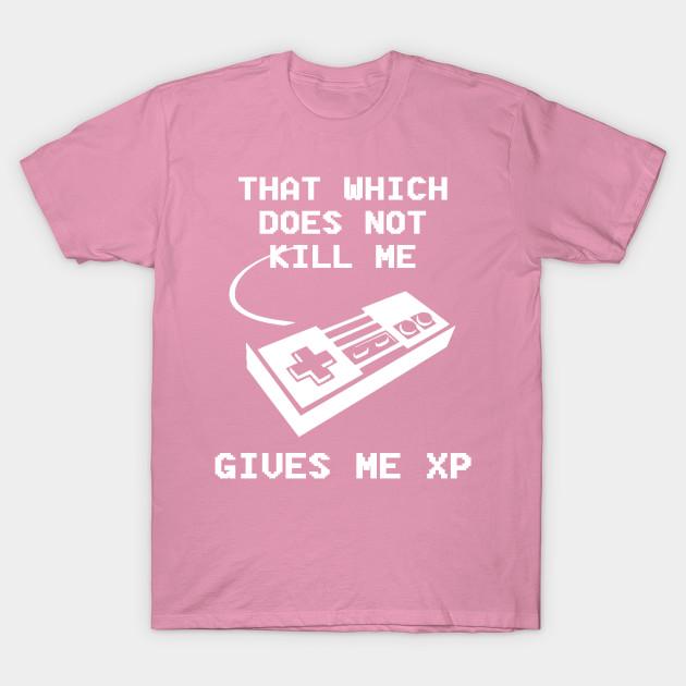 T Shirt Women That Which Does Not Kill Me Gives Me Xp Harajuku Print Kawaii Tshirt Summer Short Sleeve Female T-Shirt Top Tee