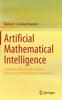 Книга Artificial Mathematical Intelligence : Cognitive, (Meta)mathematical, Physical and Philosophical Foundations