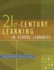 The 21st-Century Learning In School Libraries Book