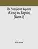 Книга The Pennsylvania Magazine Of History And Biography Volume Iv by UNKNOWN - Paperback