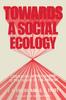 Книга Towards a Social Ecology : Contextual Appreciation of the Future In the Present
