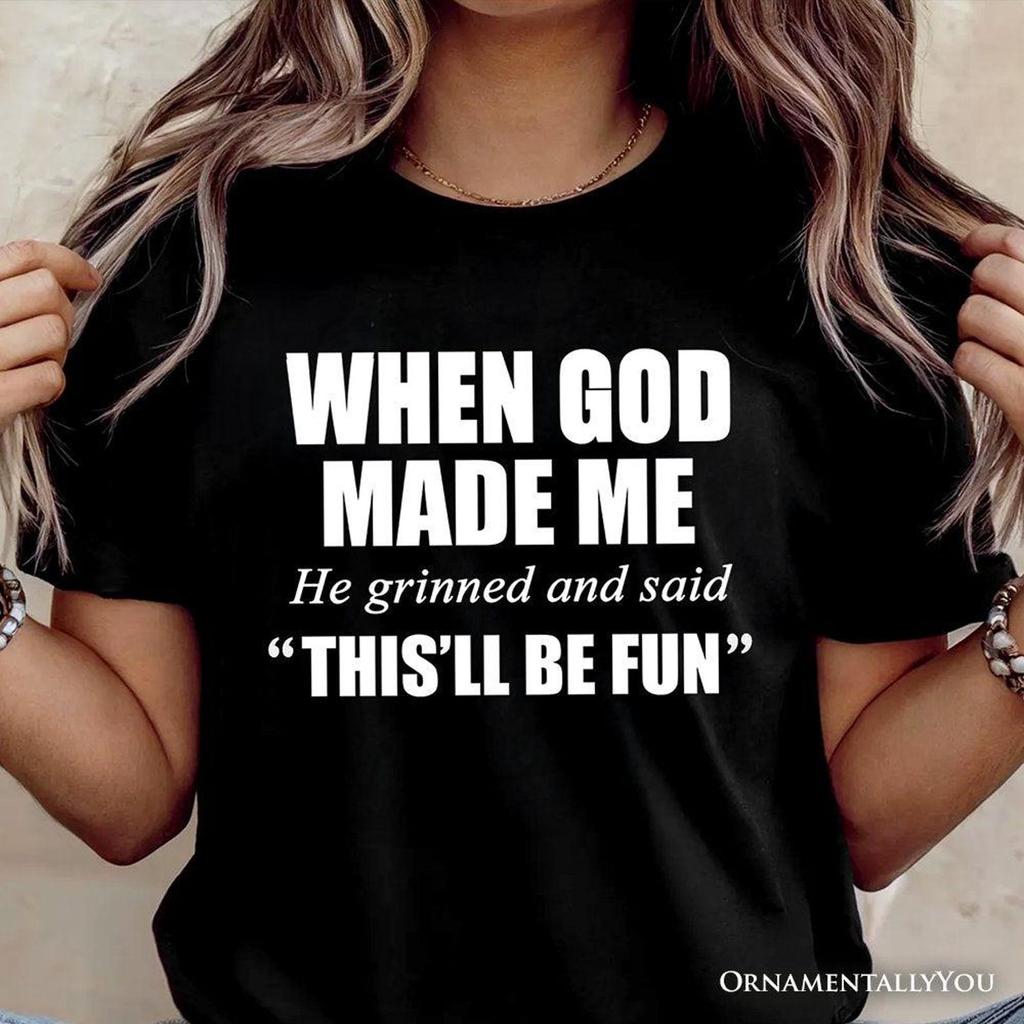 When God Made Me Christian T-and kids tshirt, Funny Faith Tee