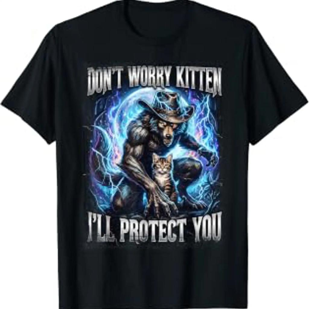 Dont Worry Kitten I Will Protect You Werewolf T Shirt Vintage Casual Breathable Fashion Homme Soft Stylish Slightly