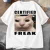 Certified Freak Cat Meme T Shirt Short Sleeve Match My Freak Hard T-shirts Casual O Neck Printed T-shirt Cat Lover Tees Women