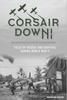 Книга Corsair Down! : Tales of Rescue and Survival During World War II