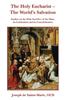 Книга The Holy Eucharist - The World's Salvation