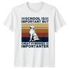 School Is Important But Great Pyrenees TShirt Dog Owner Pet Lovers