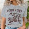 We Read At Dawn Cowgirl Tshirt Vintage Country Bookish Tops Gift For Book Lover Tee Bookish Cowgirl Retro Funny Reading Tshirt