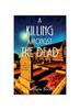 Книга A Killing Amongst the Dead : An Everett Carr Mystery : 3