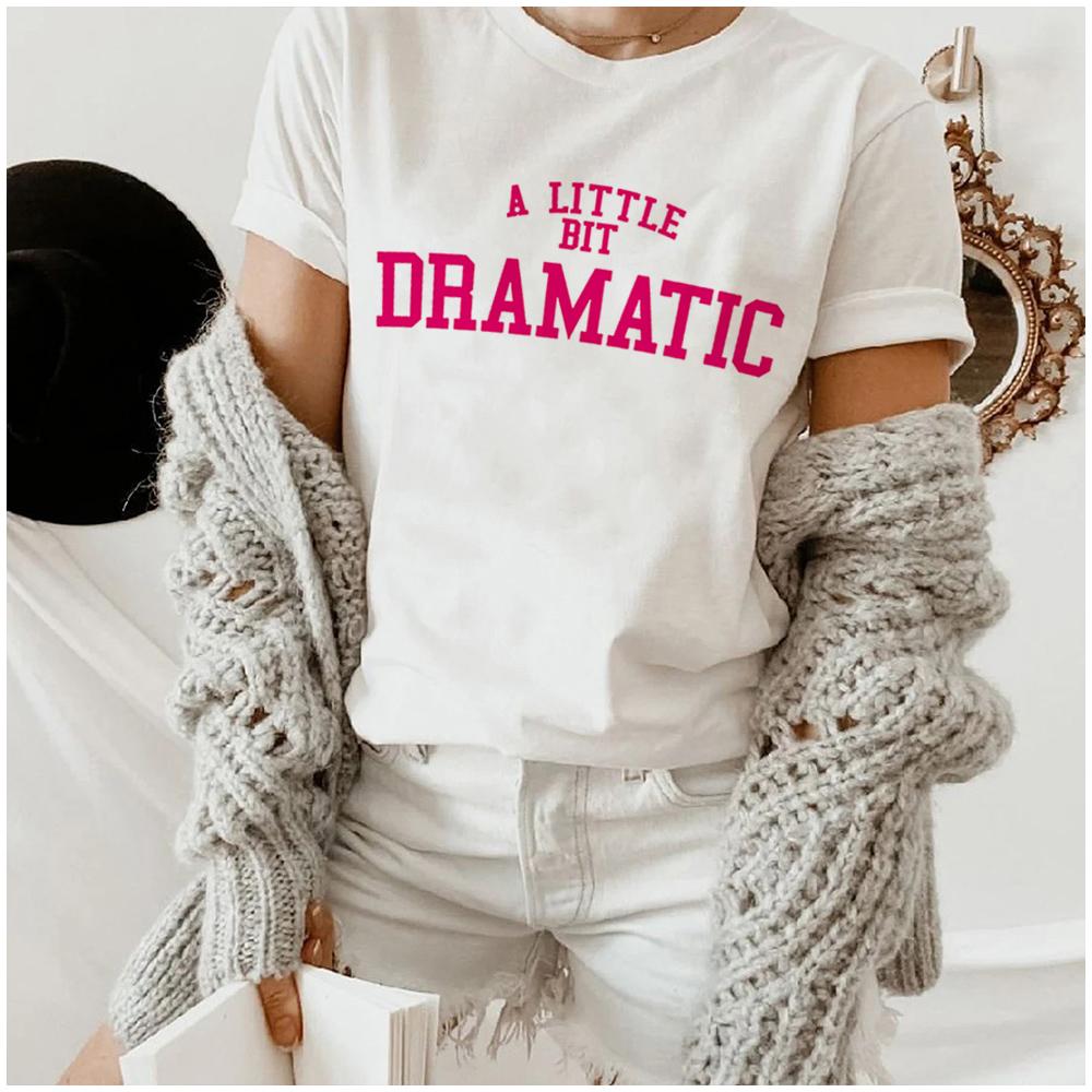 A little bit Dramatic Mean Girls Grunge t shirt Women