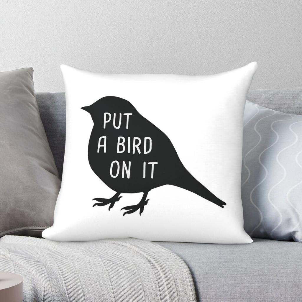 Put A Bird On It Black Square Pillowcase Polyester Linen Velvet Creative Zip Decor Car Cushion Case
