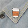 Coffee Cup Enamel Pin Coffee Life Lovers Badge Brooch Lapel Pin Denim Jeans Shirt Bag Cartoon Jewelry