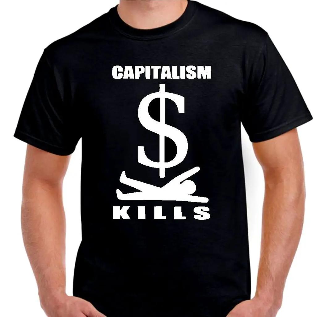 Capitalism Kills MoneyT Shirt Tee Small 5xl Avail Choose Color