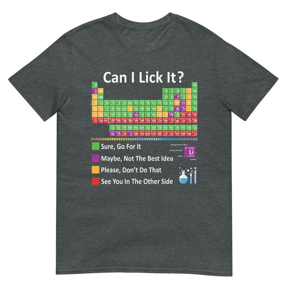 Can I Lick It Periodic Table Chart Science Teacher Cool Meme Tshirt
