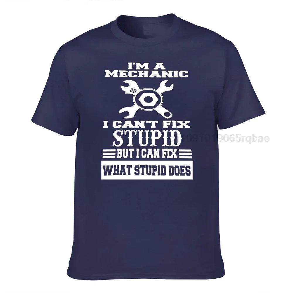 Im A Mechanic I Cant Fix Stupid But I Can Fix What Stupid Does Mechanic T Shirt Or Hoodie