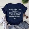 Cute NopeI Cant Go To Hell Printed TShirts Women Short Sleeve Funny Round Neck Tee Shirt Casual Summer Tops