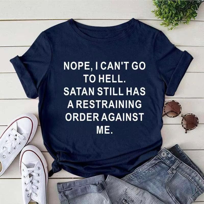 Cute NopeI Cant Go To Hell Printed TShirts Women Short Sleeve Funny Round Neck Tee Shirt Casual Summer Tops