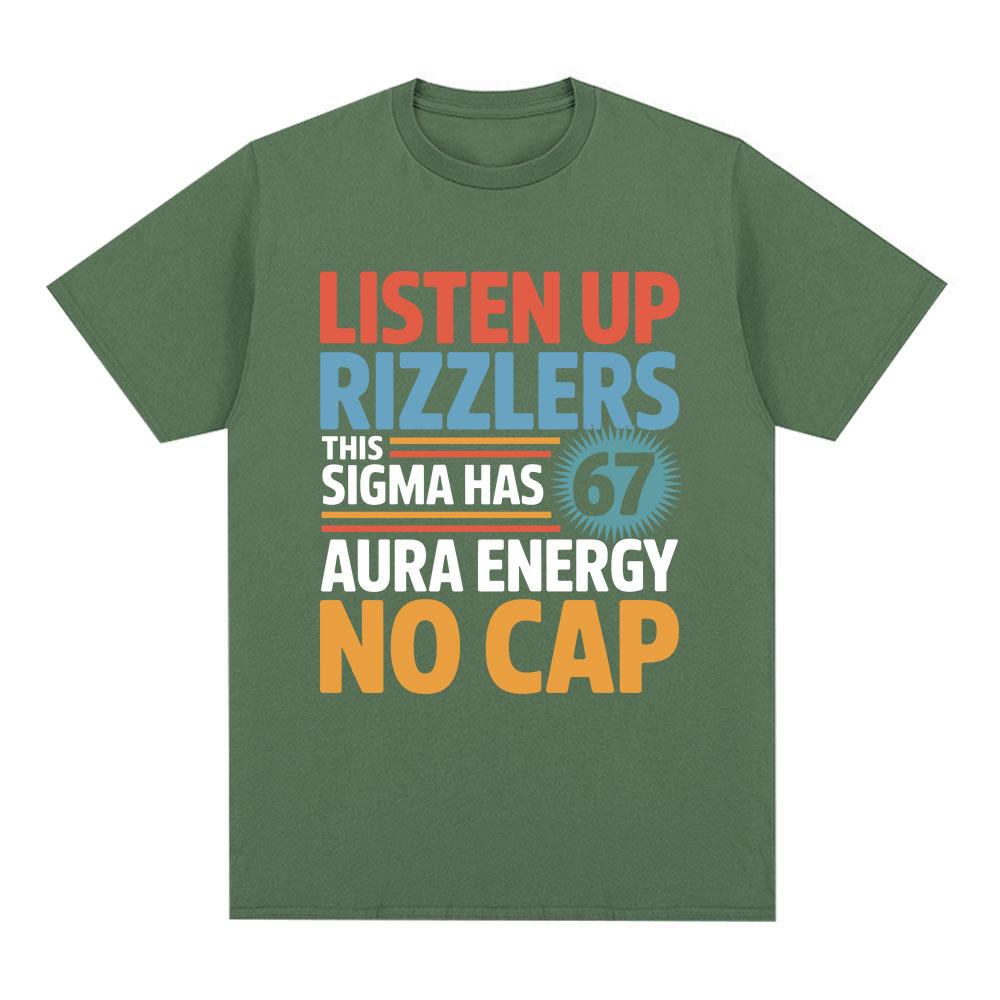 Listen Up Rizzlers This Sigma Has 67 Aura Energy No Cap Funny Letter Tshirt Unisexs Cotton Casual Short Sleeve T Shirt Streetwear