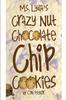 Книга Ms. Lydia's Crazy Nut Chocolate Chip Cookies