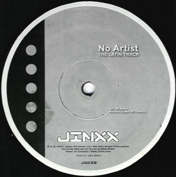 12inch Record NO ARTIST - The Latin Track JX038 Jinxx Records 2001 Canada Dance & Electronica Used