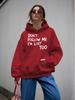 Ladies' Casual Hooded Pullover with The Words' Don't Follow Me 'printed on It, Perfect for Wearing in Autumn and Winter.